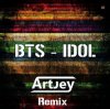Cover BTS - Idol (Artjey Remix) BTS - Idol (Artjey Remix)