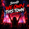 InikonD - WE OWN THIS TOWN