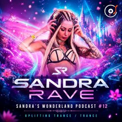 Cover Sandra Rave - Sandra's Wonderland Podcast - Sandra Rave - Sandra's Wonderland Podcast #018