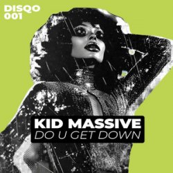 Cover Kid Massive & DJ Huguito feat. Corey Andrew - Get Down (Extended Mix)
