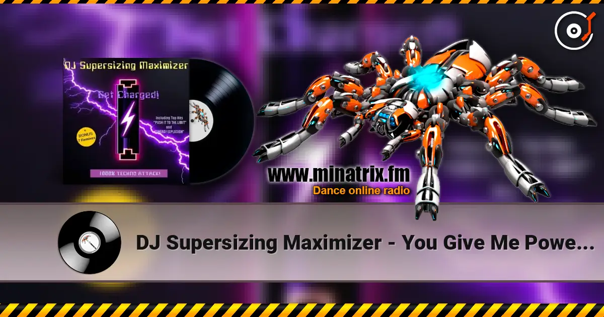 DJ Supersizing Maximizer - You Give Me Power (Movin' On) listen online in high quality | Minatrix.FM