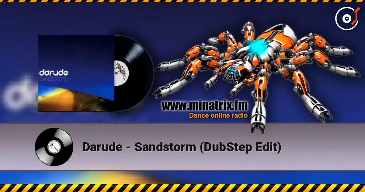Darude - Sandstorm (DubStep Edit) listen online in high quality | Minatrix.FM