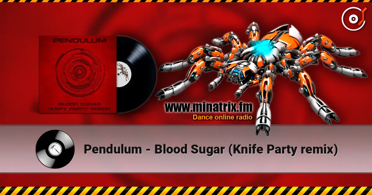 Pendulum - Blood Sugar (Knife Party remix) listen online in high quality | Minatrix.FM