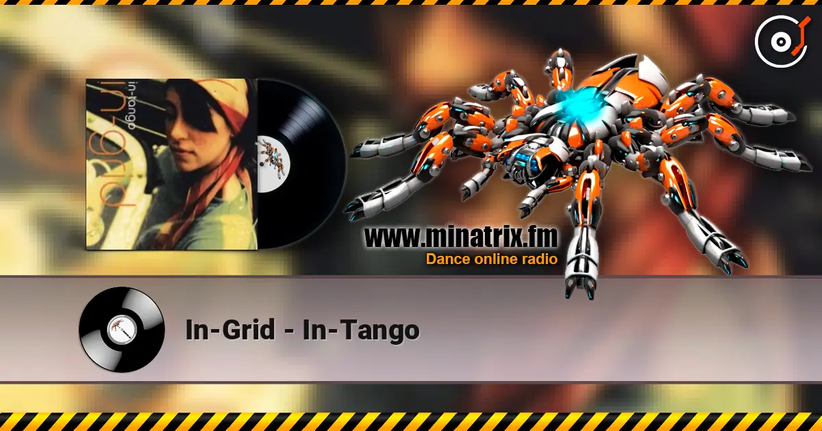 In-Grid - In-Tango listen online in high quality | Minatrix.FM
