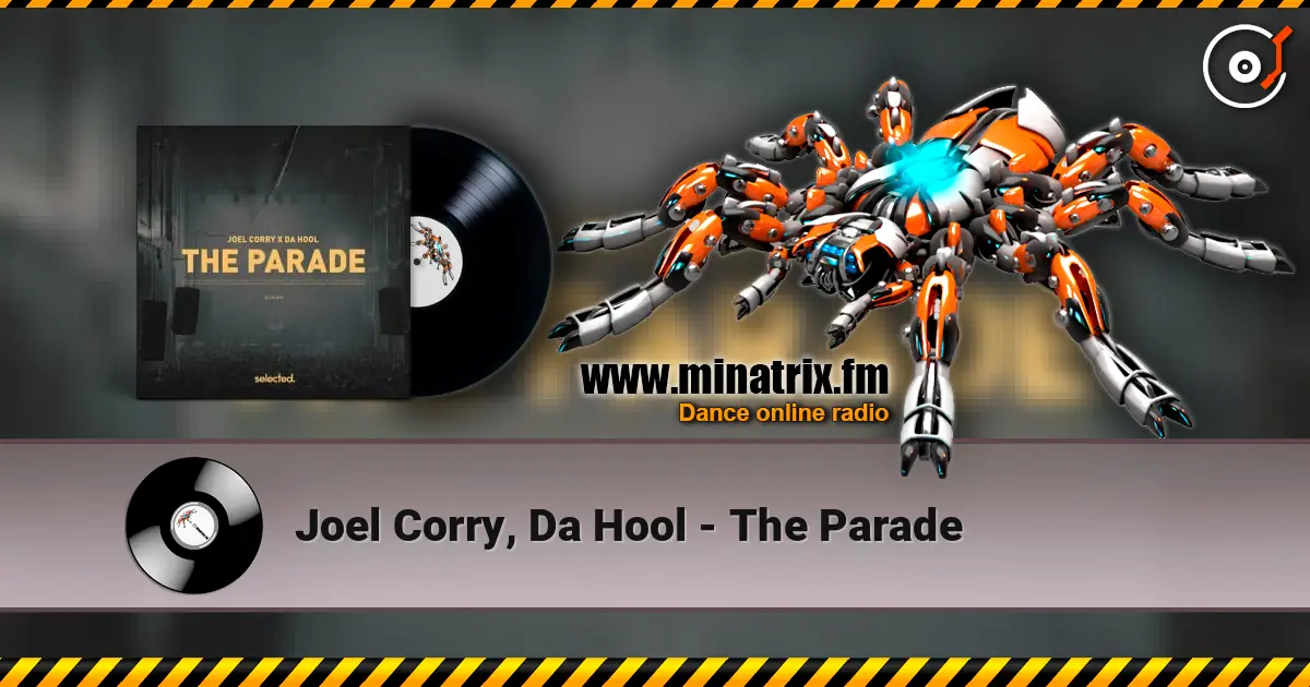 Joel Corry, Da Hool - The Parade listen online in high quality | Minatrix.FM