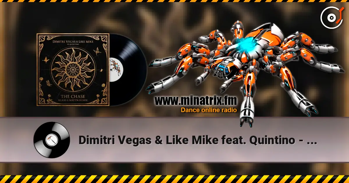 Dimitri Vegas & Like Mike feat. Quintino - The Chase (Klaas & MATTN Remix) listen online in high quality | Minatrix.FM