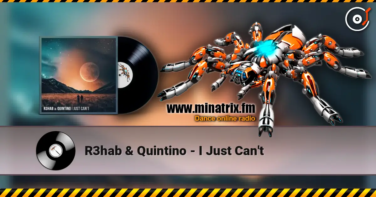 R3hab & Quintino - I Just Can't listen online in high quality | Minatrix.FM