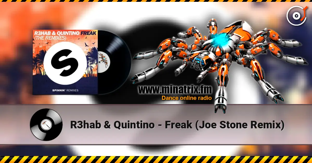 R3hab & Quintino - Freak (Joe Stone Remix) listen online in high quality | Minatrix.FM