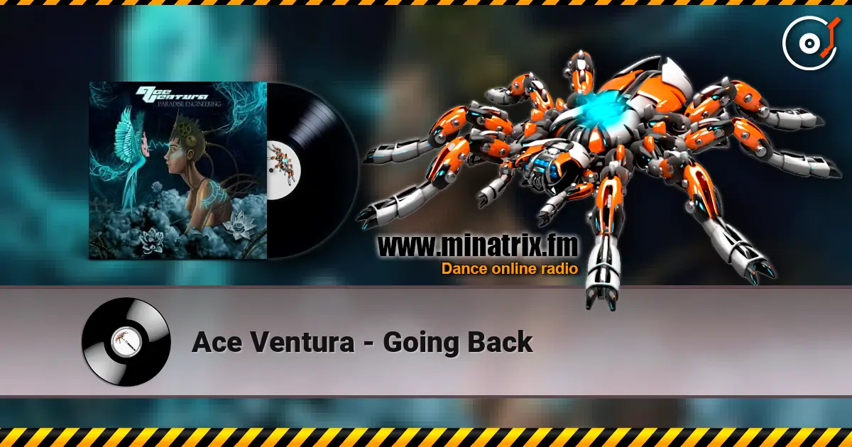 Ace Ventura - Going Back listen online in high quality | Minatrix.FM
