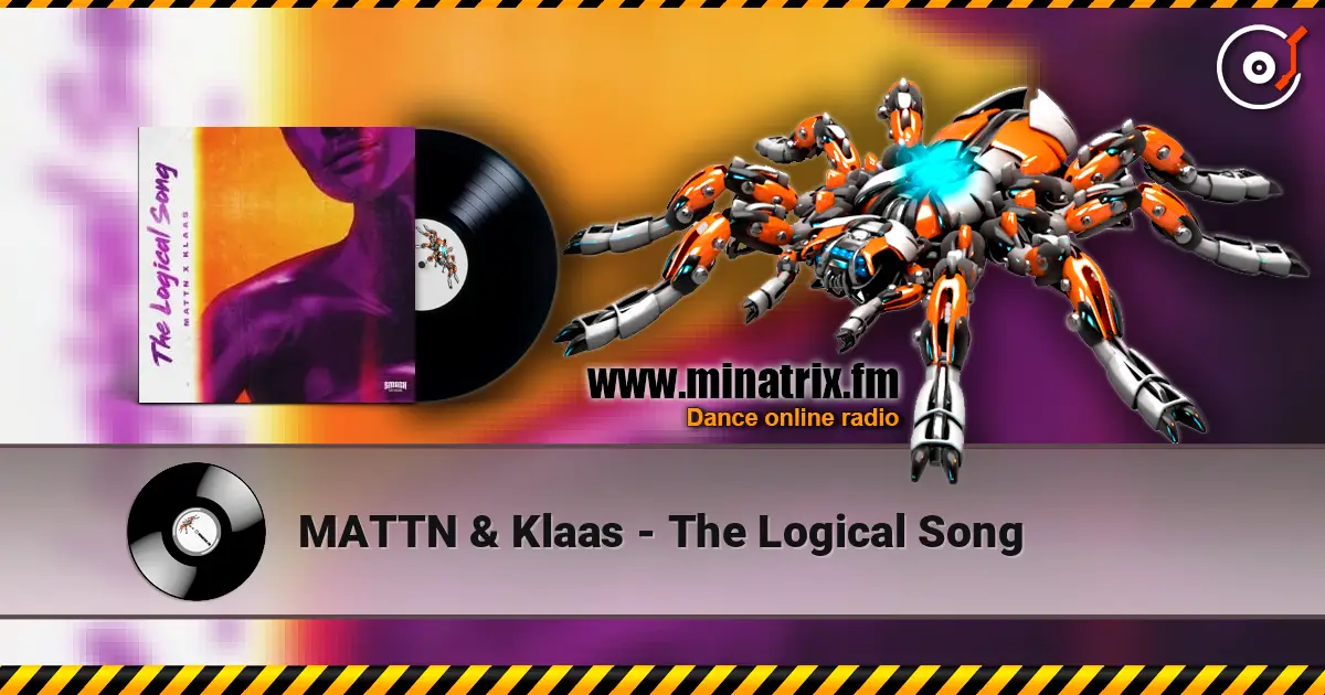 MATTN & Klaas - The Logical Song listen online in high quality | Minatrix.FM