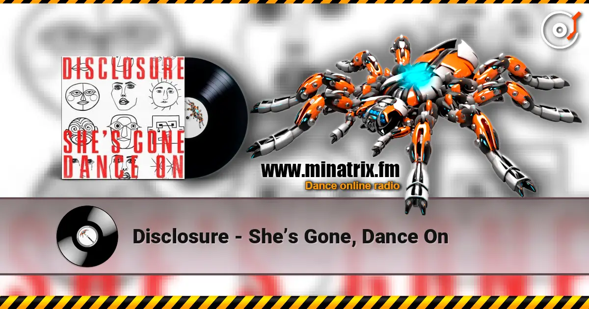 Disclosure - She’s Gone, Dance On listen online in high quality | Minatrix.FM