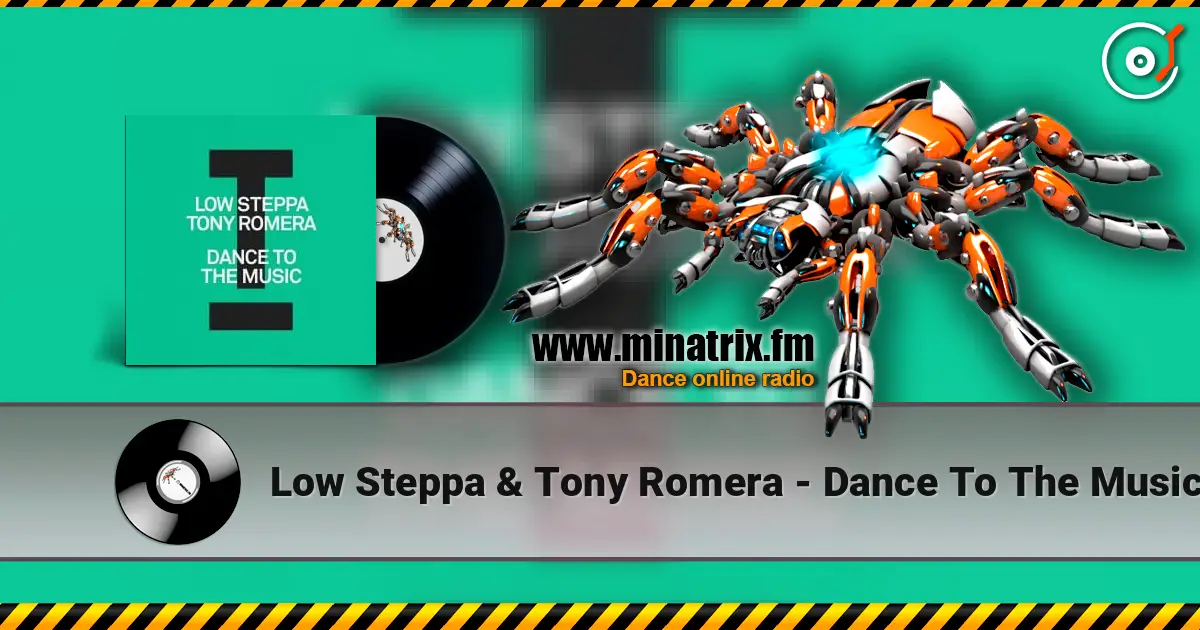 Low Steppa & Tony Romera - Dance To The Music listen online in high quality | Minatrix.FM