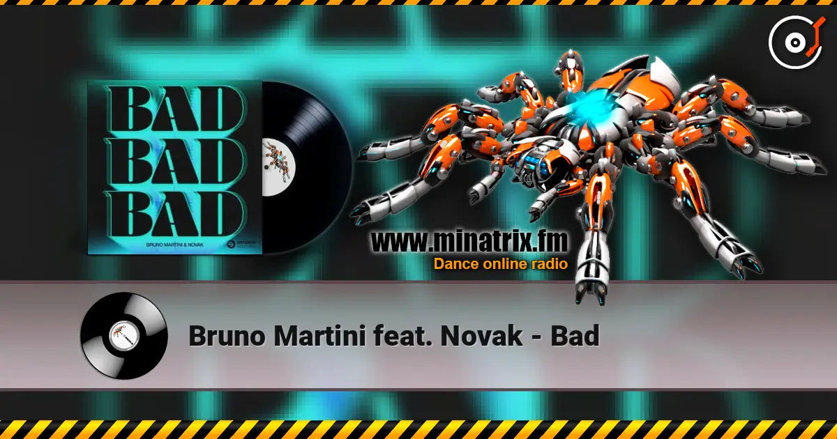 Bruno Martini feat. Novak - Bad listen online in high quality | Minatrix.FM