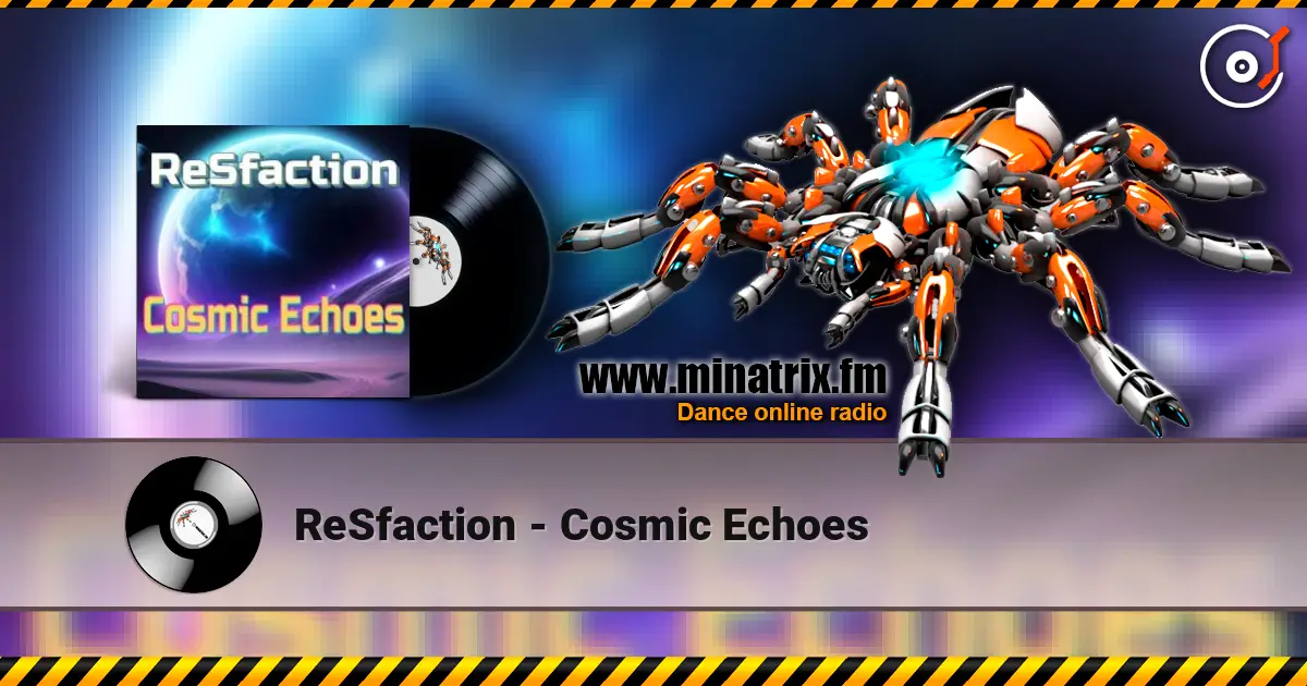 ReSfaction - Cosmic Echoes listen online in high quality | Minatrix.FM