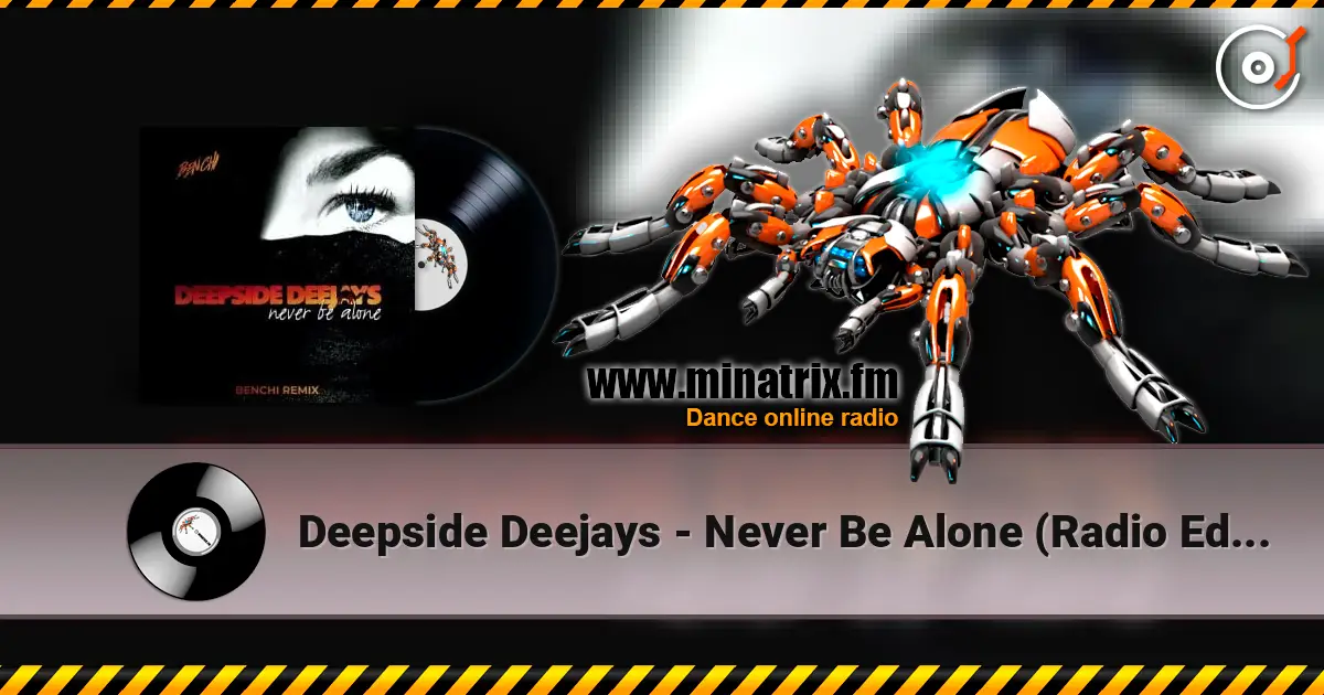 Deepside Deejays - Never Be Alone (Radio Edit) listen online in high quality | Minatrix.FM