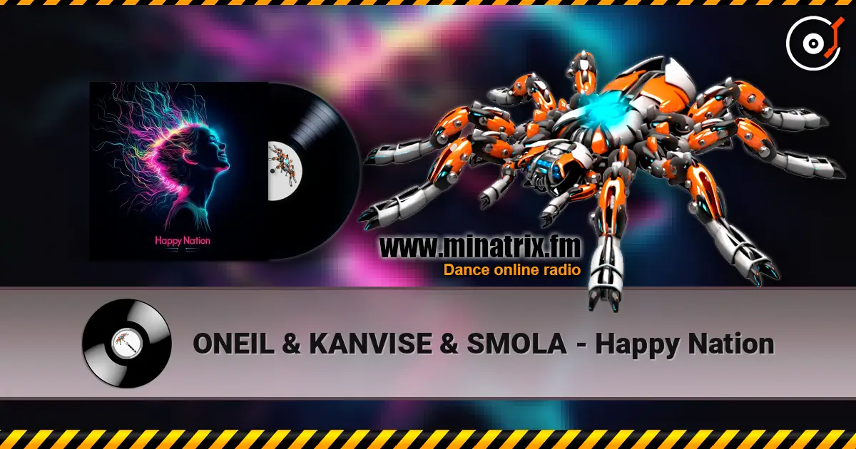 ONEIL & KANVISE & SMOLA - Happy Nation listen online in high quality | Minatrix.FM