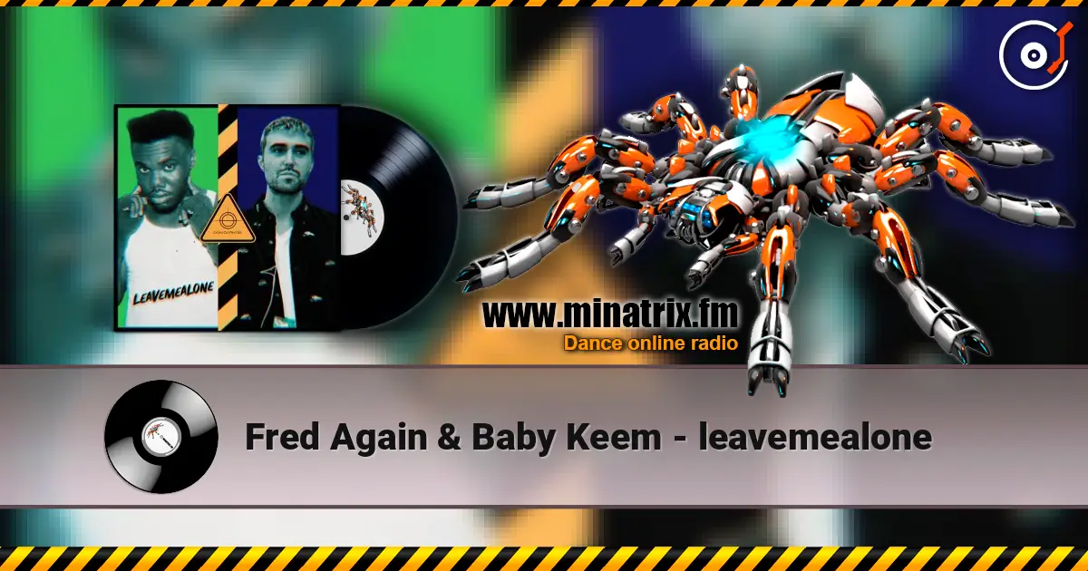 Fred Again & Baby Keem - leavemealone listen online in high quality | Minatrix.FM