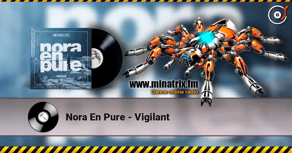Nora En Pure - Vigilant listen online in high quality | Minatrix.FM