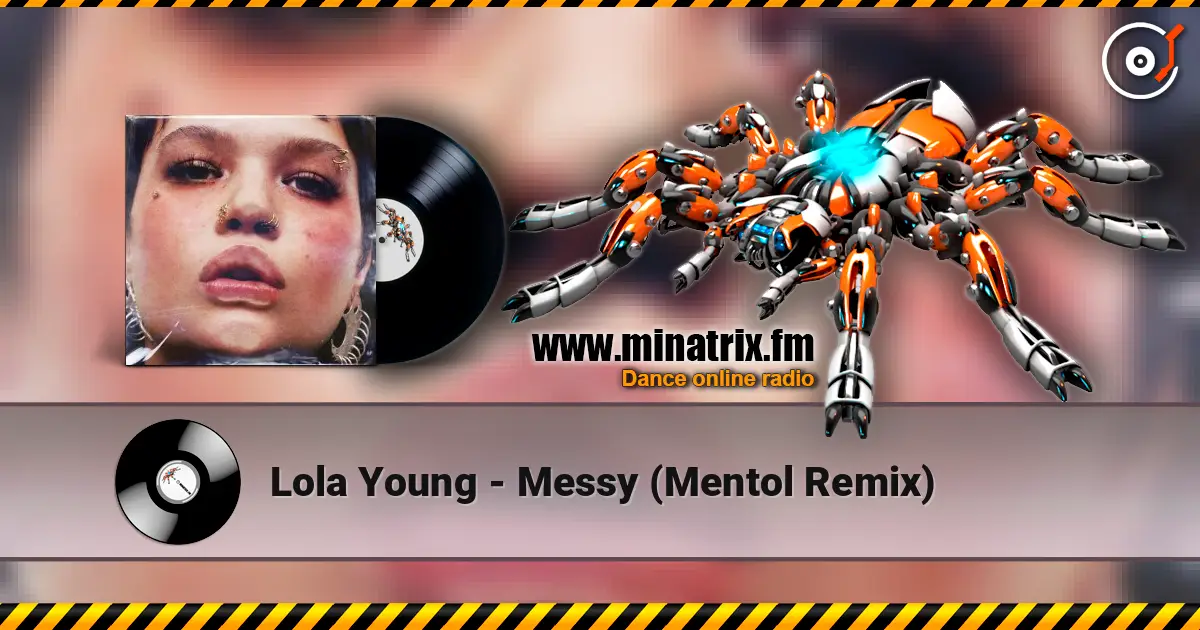 Lola Young - Messy (Mentol Remix) listen online in high quality | Minatrix.FM