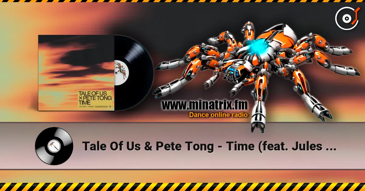 Tale Of Us & Pete Tong - Time (feat. Jules Buckley) listen online in high quality | Minatrix.FM