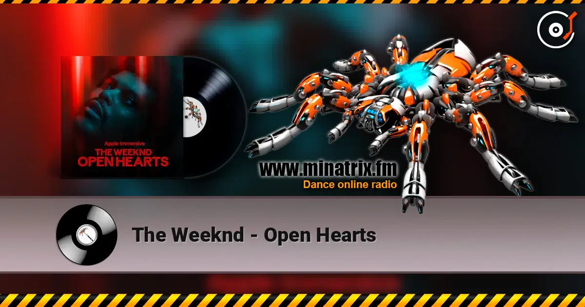 The Weeknd - Open Hearts listen online in high quality | Minatrix.FM