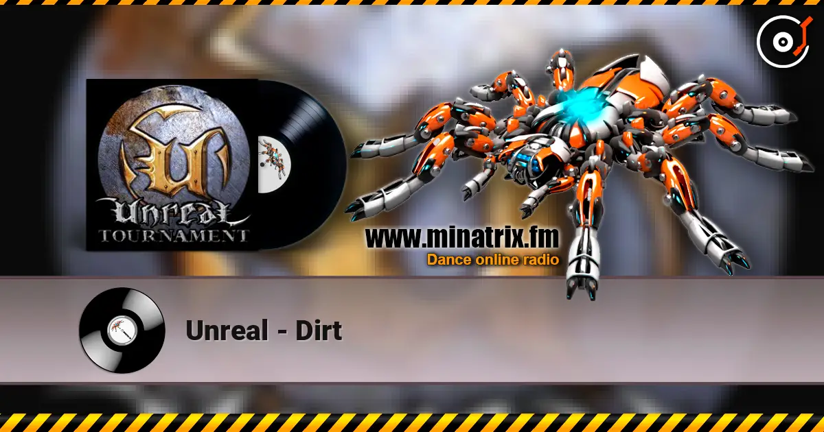 Unreal - Dirt listen online in high quality | Minatrix.FM
