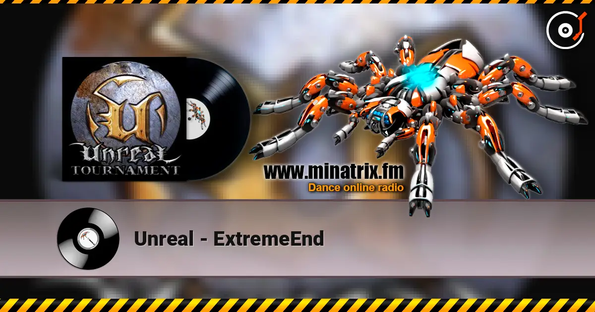 Unreal - ExtremeEnd listen online in high quality | Minatrix.FM