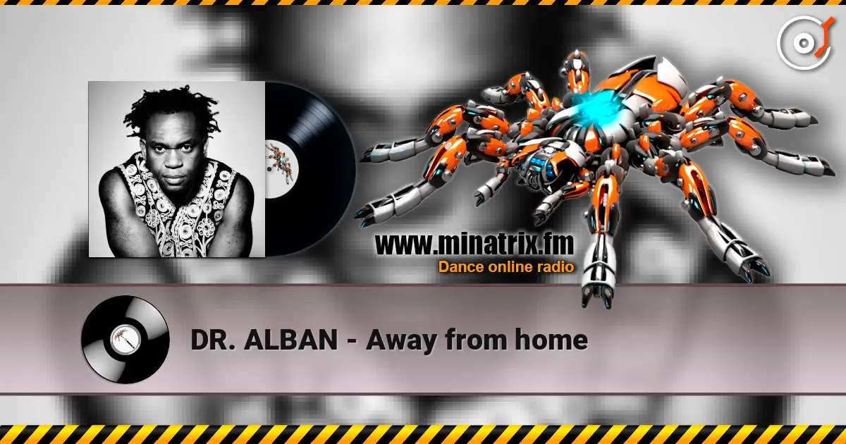 DR. ALBAN - Away from home listen online in high quality | Minatrix.FM