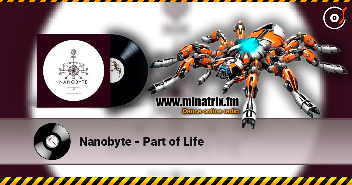 Nanobyte - Part of Life listen online in high quality | Minatrix.FM