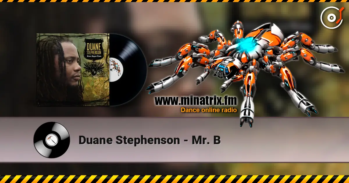 Duane Stephenson - Mr. B listen online in high quality | Minatrix.FM
