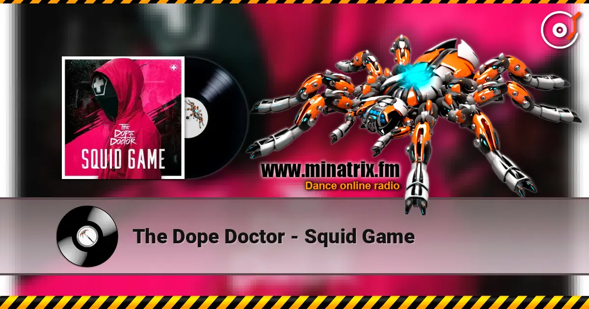 The Dope Doctor - Squid Game listen online in high quality | Minatrix.FM