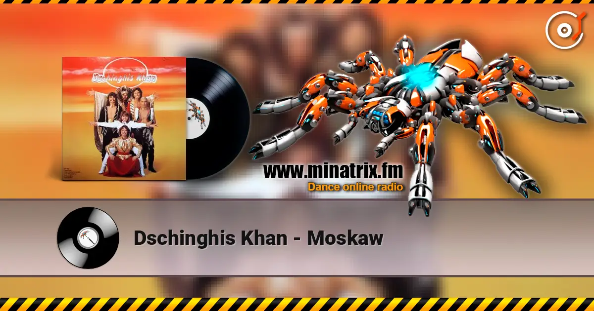 Dschinghis Khan - Moskaw listen online in high quality | Minatrix.FM