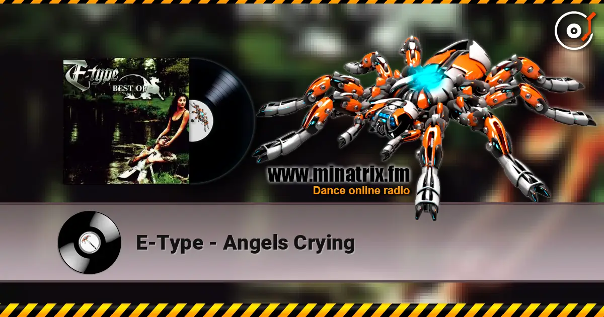 E-Type - Angels Crying listen online in high quality | Minatrix.FM
