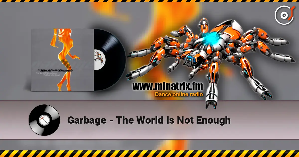 Garbage - The World Is Not Enough listen online in high quality | Minatrix.FM
