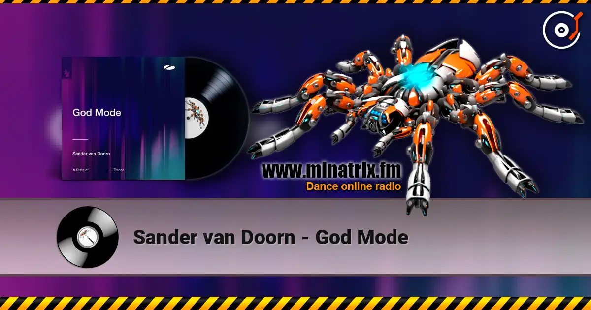 Sander van Doorn - God Mode listen online in high quality | Minatrix.FM