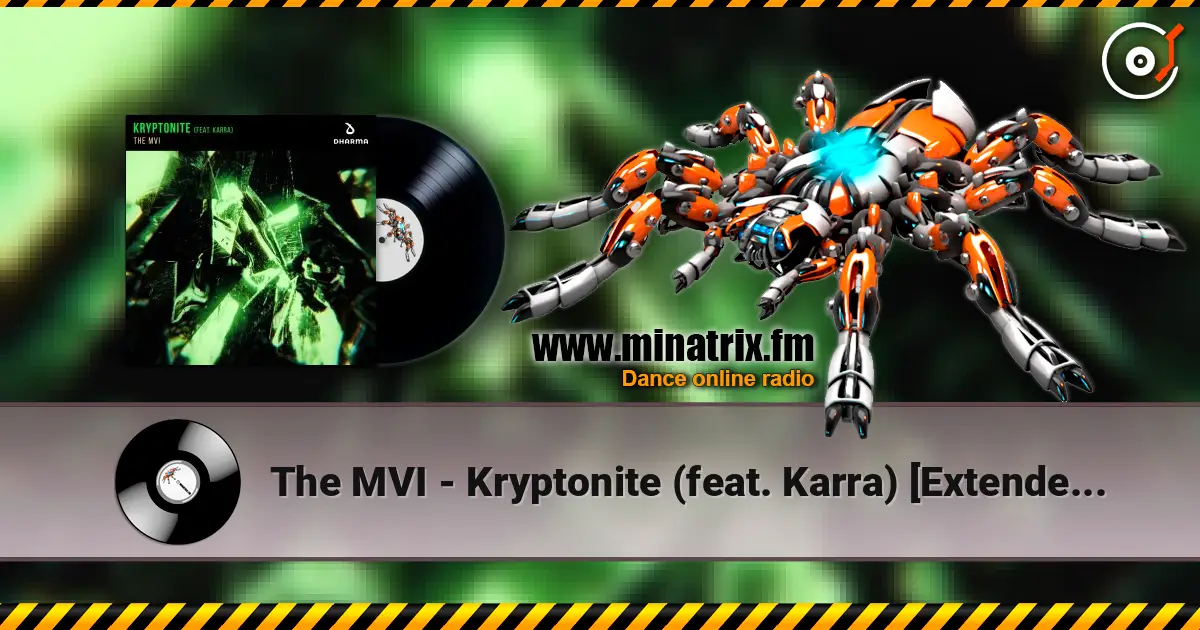 The MVI - Kryptonite (feat. Karra) [Extended Mix] listen online in high quality | Minatrix.FM