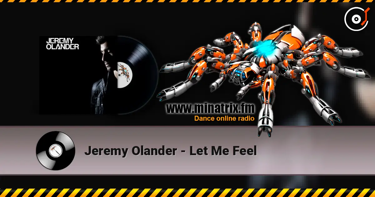 Jeremy Olander - Let Me Feel listen online in high quality | Minatrix.FM