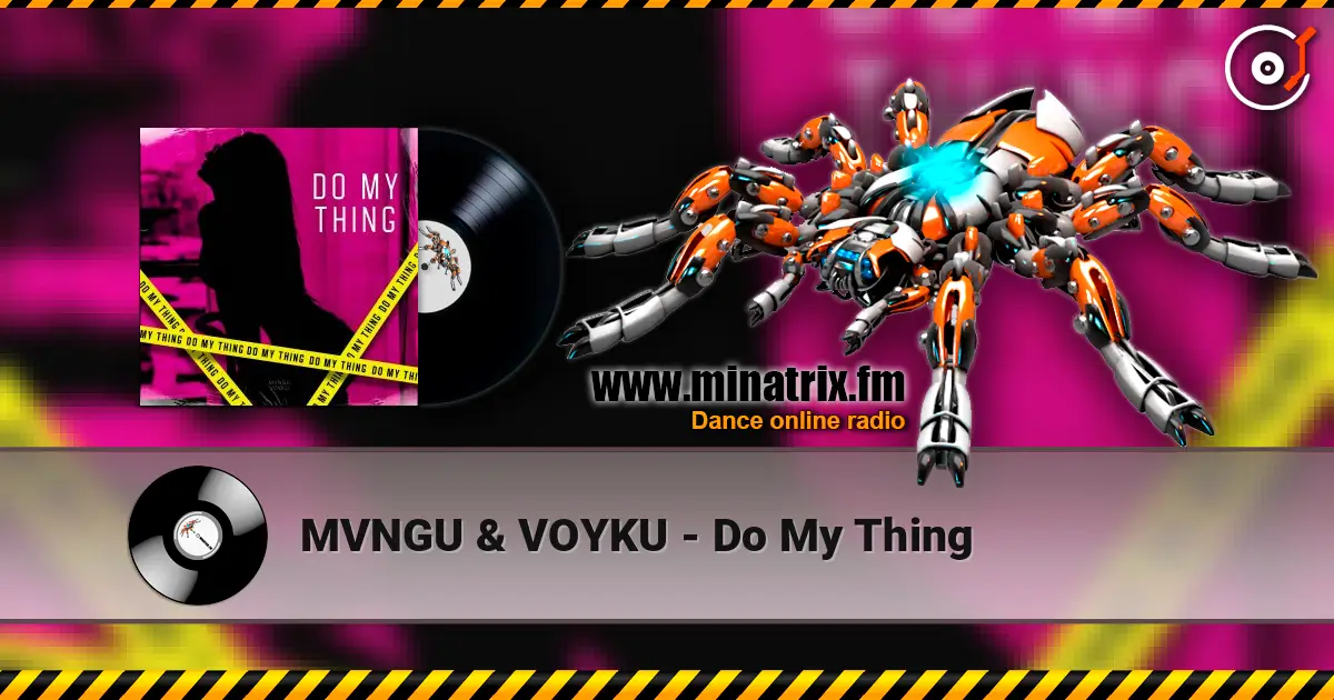 MVNGU & VOYKU - Do My Thing listen online in high quality | Minatrix.FM