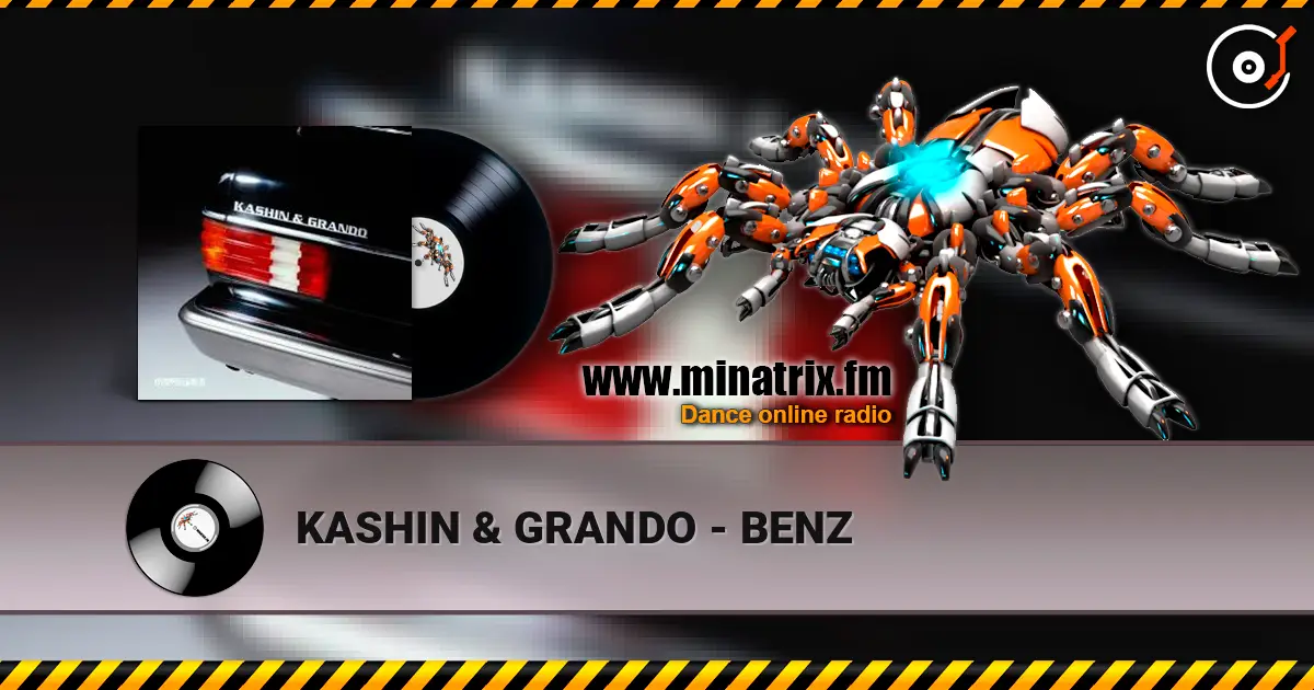 KASHIN & GRANDO - BENZ listen online in high quality | Minatrix.FM