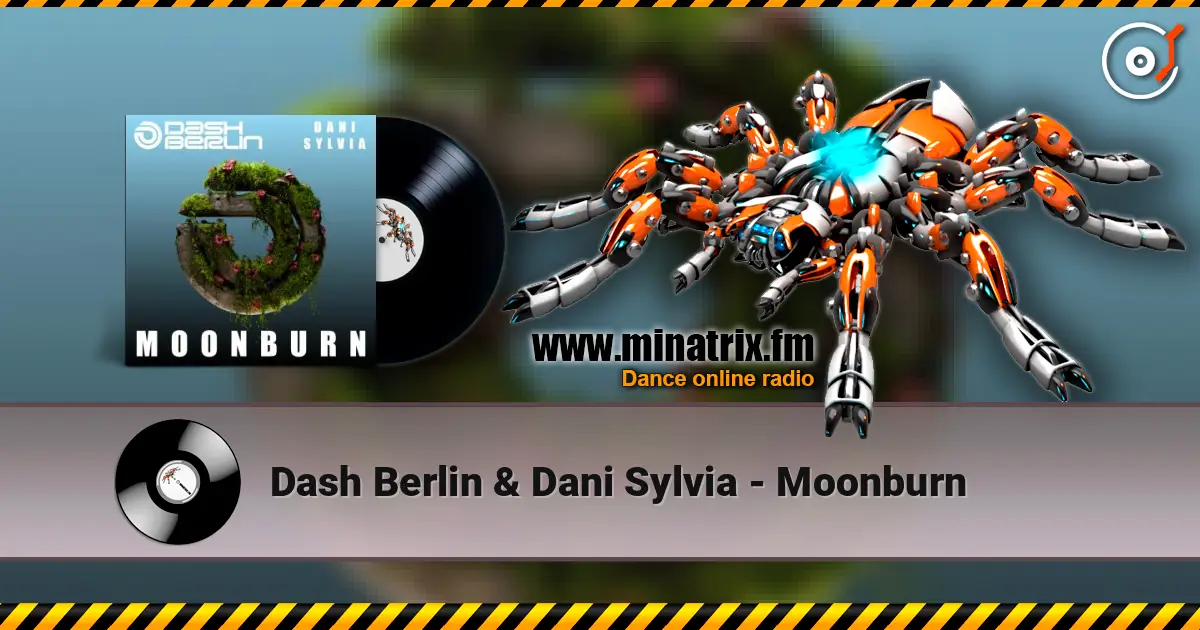 Dash Berlin & Dani Sylvia - Moonburn listen online in high quality | Minatrix.FM