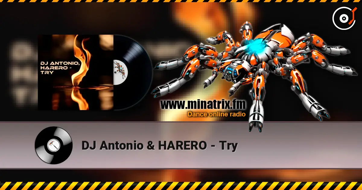 DJ Antonio & HARERO - Try listen online in high quality | Minatrix.FM