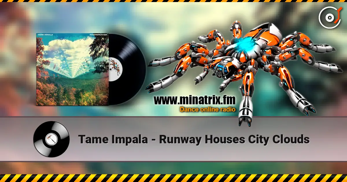 Tame Impala - Runway Houses City Clouds listen online in high quality | Minatrix.FM