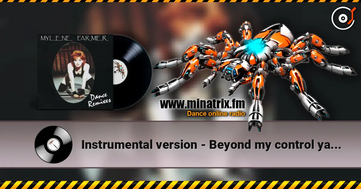 Instrumental version - Beyond my control ya-ya version (M.Farmer) listen online in high quality | Minatrix.FM