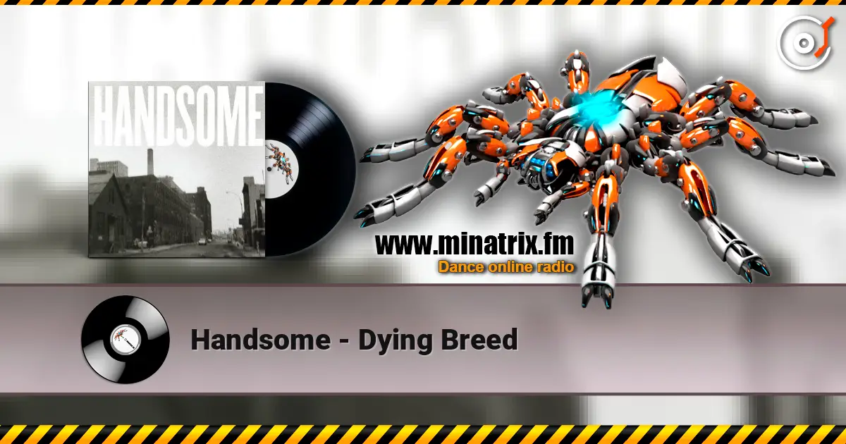 Handsome - Dying Breed listen online in high quality | Minatrix.FM