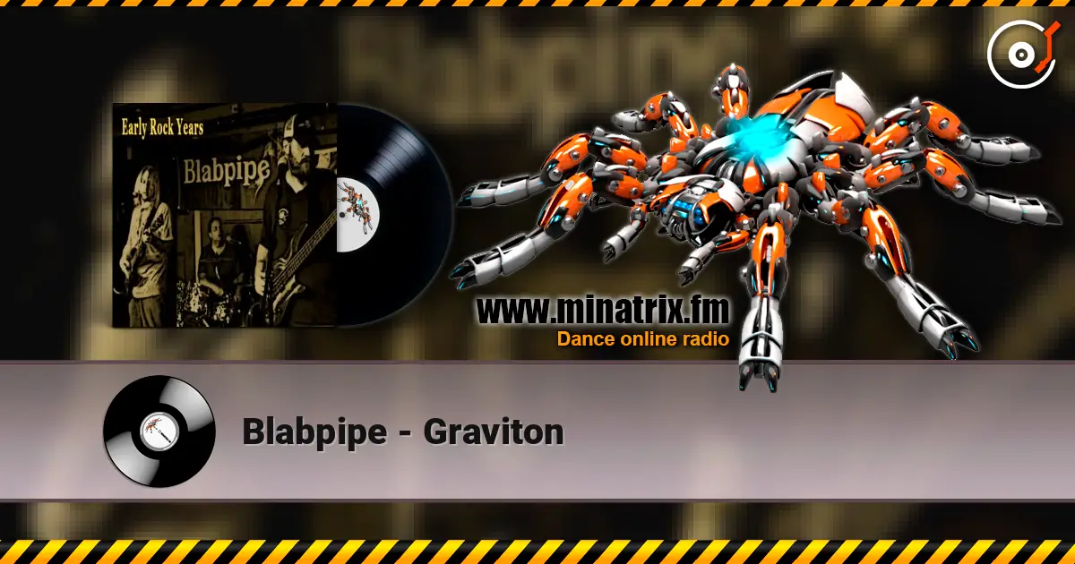 Blabpipe - Graviton listen online in high quality | Minatrix.FM