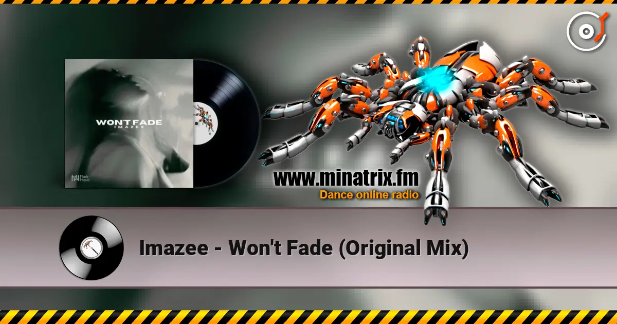 Imazee - Won't Fade (Original Mix) listen online in high quality | Minatrix.FM