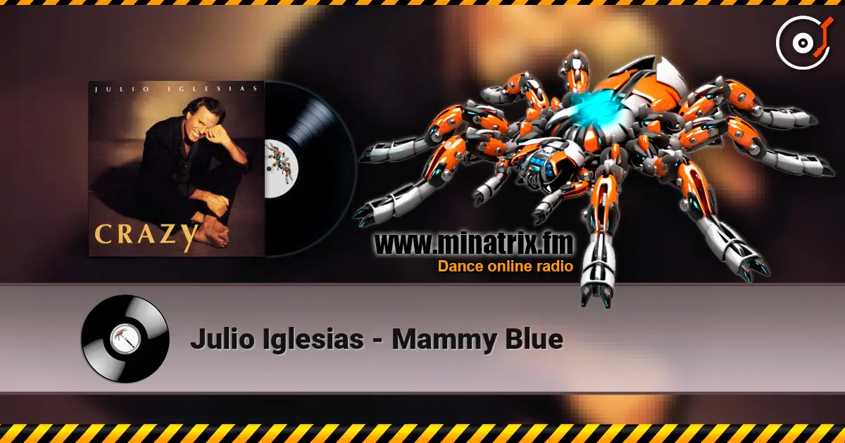 Julio Iglesias - Mammy Blue listen online in high quality | Minatrix.FM