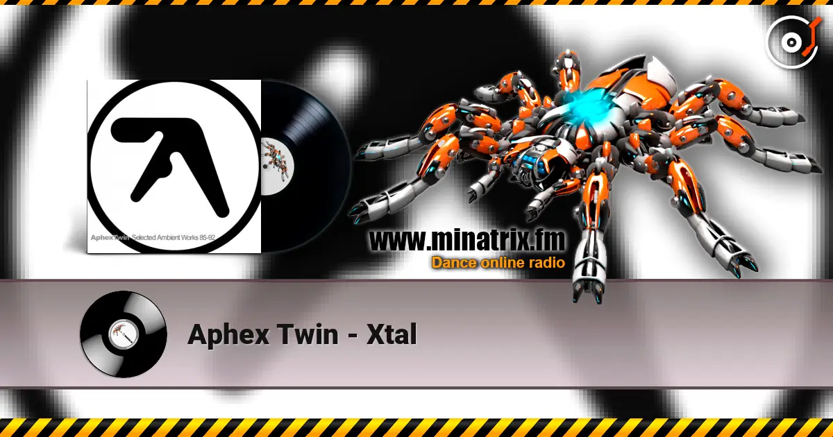Aphex Twin - Xtal listen online in high quality | Minatrix.FM