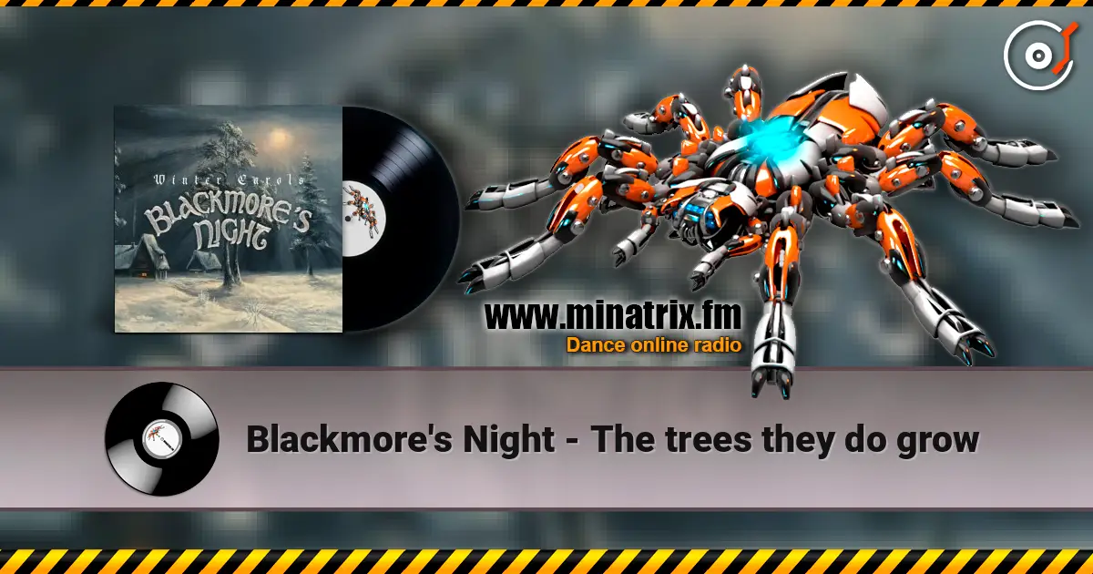 Blackmore's Night - The trees they do grow listen online in high quality | Minatrix.FM