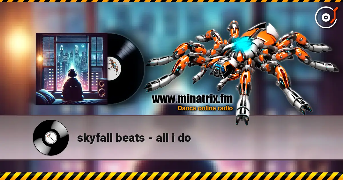 skyfall beats - all i do listen online in high quality | Minatrix.FM